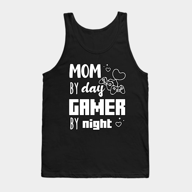 Gaming Valentines Day Gift, Funny Gamer Mom Saying Saying - Mom By Day Gamer By Night Tank Top by EleganceSpace